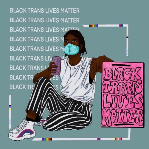 An illustration by Baz Pugmire of a Black person holding a sign reading Black Trans Lives Matter
