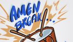 Two drumsticks hitting a snare, labeled "Amen Break..."